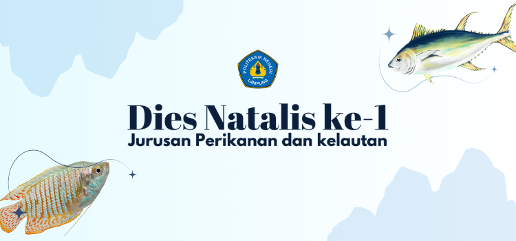 Dies Natalis Jurusan Perikanan dan Kelautan Ke – 1 Dies Natalis Jurusan Perikanan dan Kelautan Ke – 1